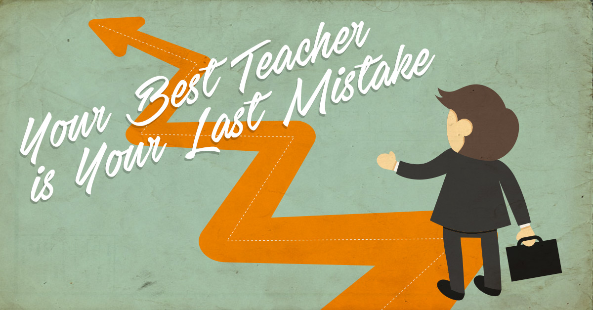 Your-Best-Teacher-is-Your-Last-Mistake